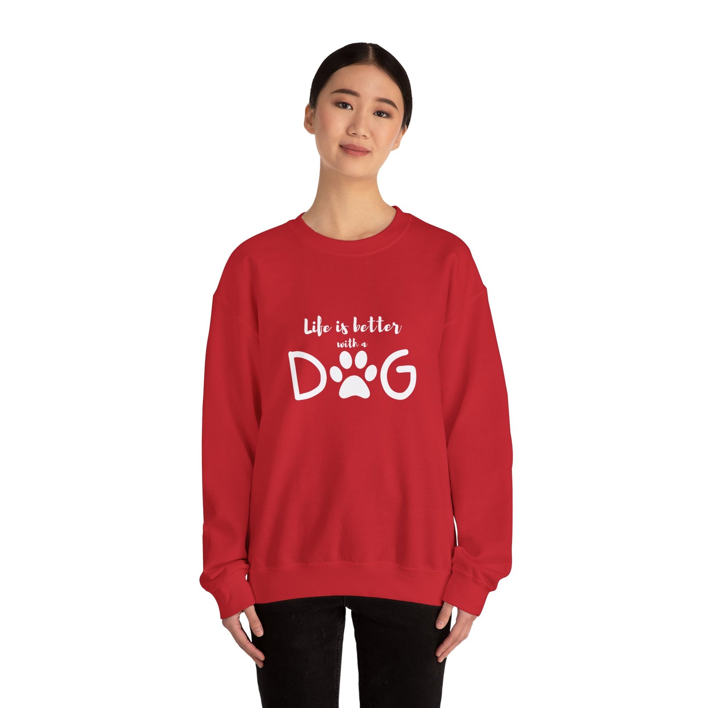 Life Is Better With A Dog - Sweatshirt