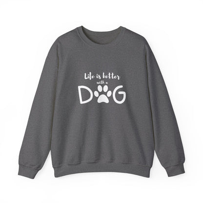 Life Is Better With A Dog - Sweatshirt